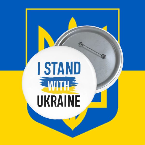 Custom 2025 Pin Buttons - I stand with Ukraine