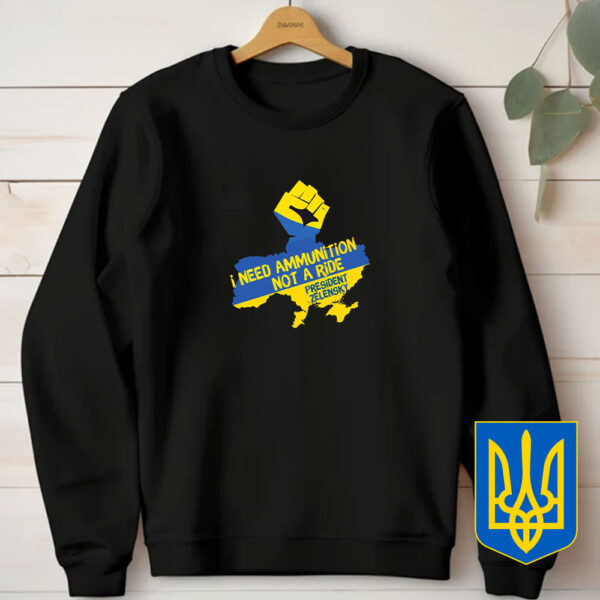 I Need Ammunition Not A Ride - Support Ukraine 2025 T-Shirt