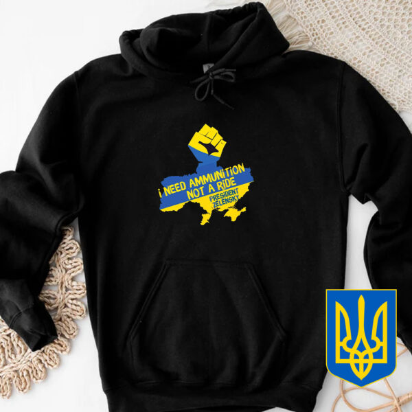 I Need Ammunition Not A Ride - Support Ukraine 2025 T-Shirt