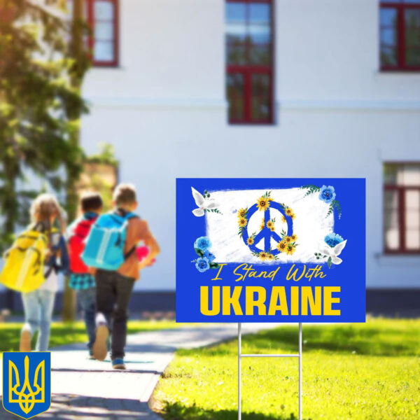 I Stand With Ukraine 2025 Yard Sign - Anti-Trump