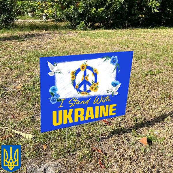 I Stand With Ukraine 2025 Yard Sign - Anti-Trump