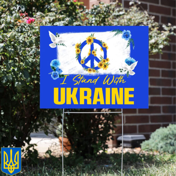 I Stand With Ukraine 2025 Yard Sign - Anti-Trump