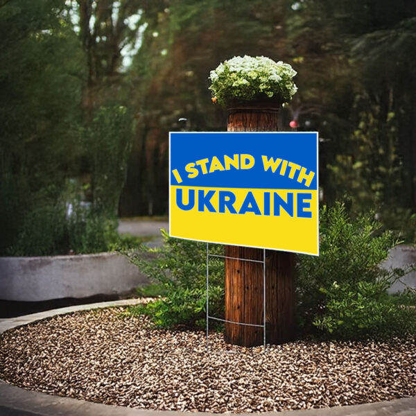 I Stand with Ukraine with Blue & Yellow 2025 Yard Sign