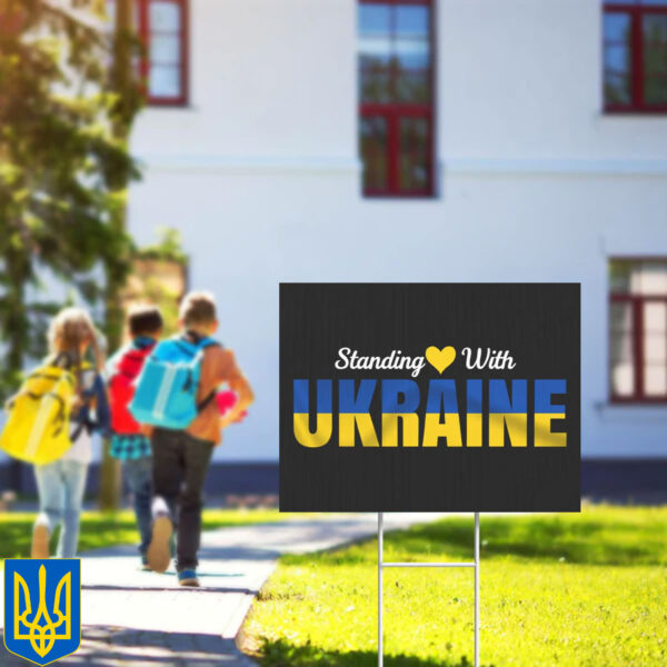 Stand Love With Ukraine 2025 Yard Sign - Anti Trump