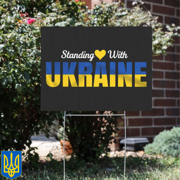 Stand Love With Ukraine 2025 Yard Sign - Anti Trump