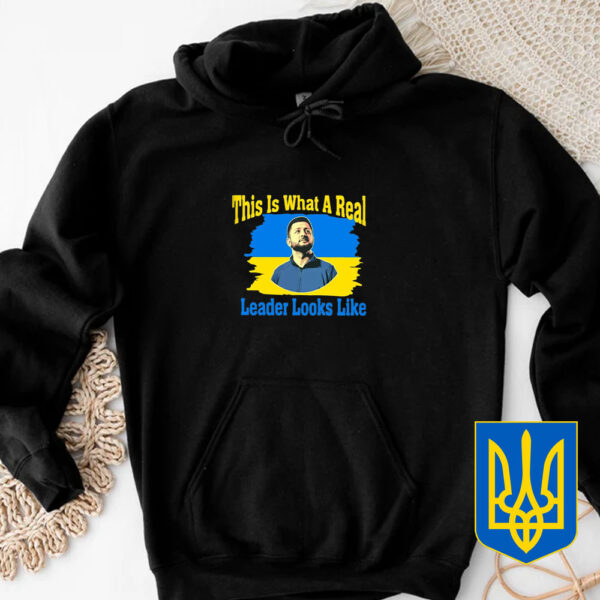 This Is What A Real Leader Looks Like - Support Ukraine 2025 T-Shirt