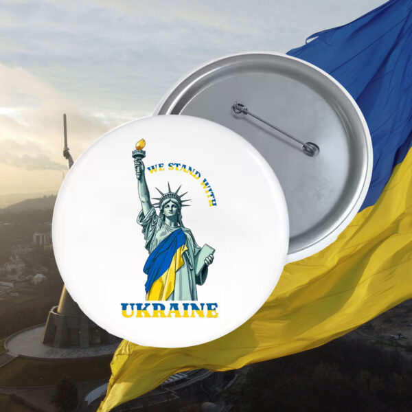 We Stand With Ukraine 2025 Pin Button Anti-War