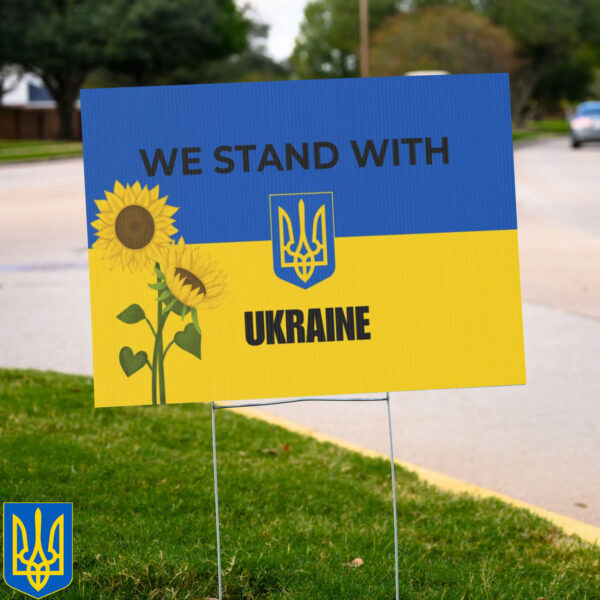 We Stand With Ukraine 2025 Plastic Yard Sign - Anti Trump