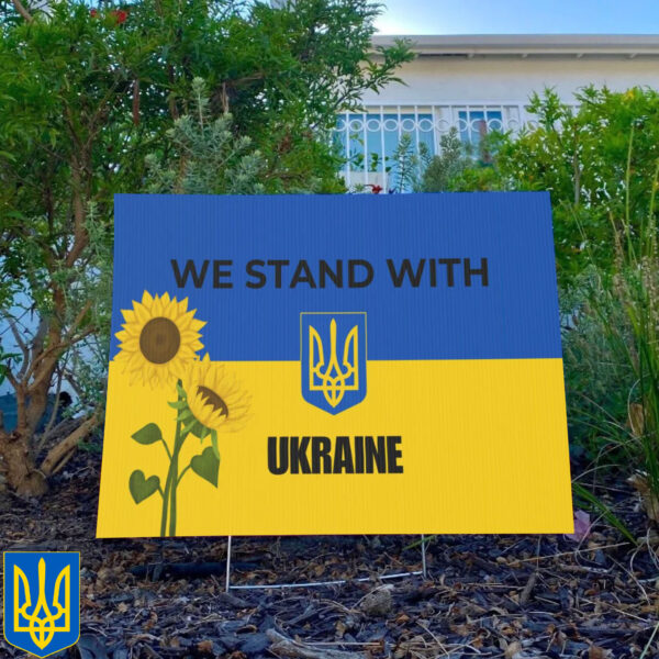 We Stand With Ukraine 2025 Plastic Yard Sign - Anti Trump