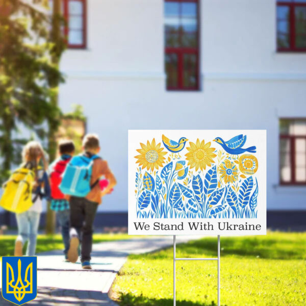 We Stand With Ukraine 2025 Yard Sign - Anti Trump