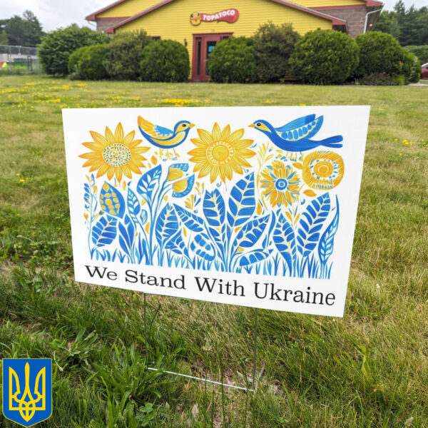 We Stand With Ukraine 2025 Yard Sign - Anti Trump