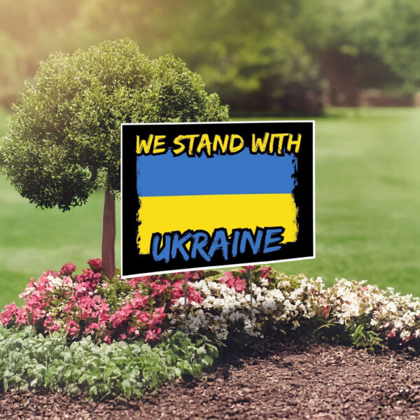 We Stand With Ukraine - Support 2025 Yard Sign