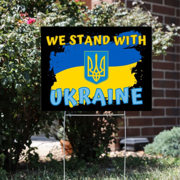 We Stand with Ukraine 2025 Yard Sign - Support for Ukraine